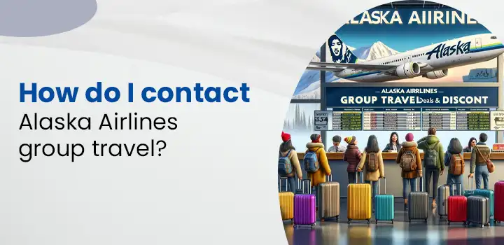 Group travel flights Alaska Airlines