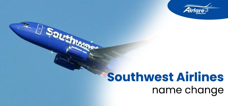 Southwest Airlines Name Change