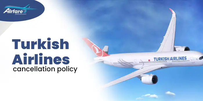 Turkish Airlines Cancellation Policy