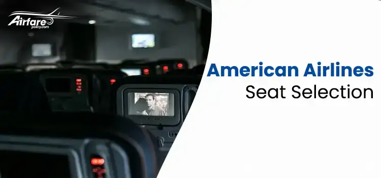 American Airlines Seat Selection on airfarepolicies.com
