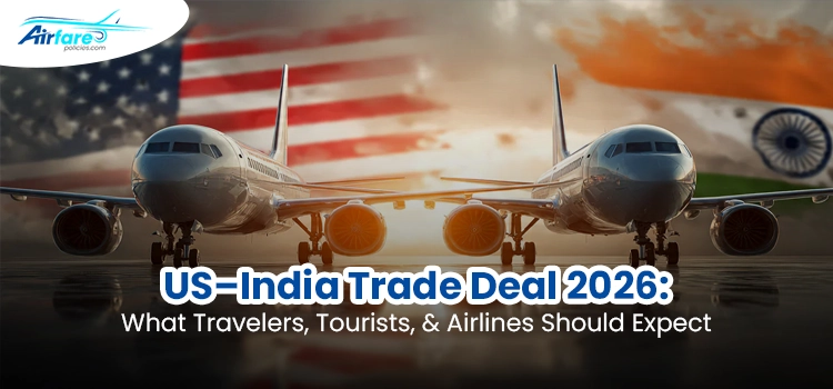 US-India Trade Deal 2026: What’s there for the Travel Sector