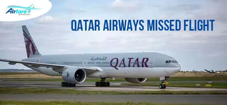 Qatar airways missed flight